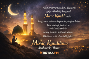 ROTAA FM Miraç Kandili tebrik görseli, cami silüeti, hilal ay ve dua eden insan figürüyle manevi gece teması